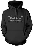 Black is My Happy Colour - Unisex Hoodie - Funny Goth Teen Always Wearing 12-13 Years Black