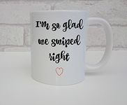 I'm So Glad I Swiped Right Tinder Valentines Mug For Boyfriend Girlfriend Dating Gift