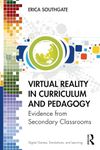 Virtual Reality in Curriculum and Pedagogy: Evidence from Secondary Classrooms