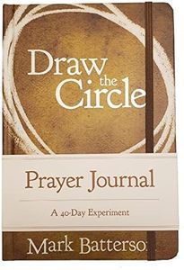Draw the Circle Prayer Journal: A 40-Day Experiment