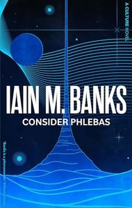 Consider Phlebas: A Culture Novel (Culture series Book 1)