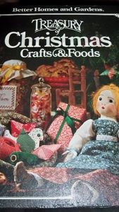 Better Homes and Gardens Treasury of Christmas Crafts and Foods