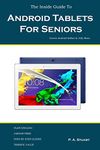 The Inside Guide To Android Tablets For Seniors: Covers Android KitKat & Jelly Bean