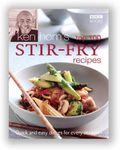 Ken Hom's Top 100 Stir Fry Recipes: 100 easy recipes for mouth-watering, healthy stir fries from much-loved chef Ken Hom