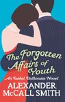 The Forgotten Affairs Of Youth (Isabel Dalhousie Novels Book 8)