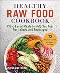 Healthy Raw Food Cookbook: Plant-Ba