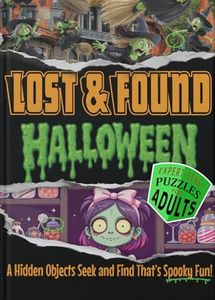 Lost And Found – Halloween: A Hidden Objects Seek and Find That’s Spooky! – Super Hard Hidden Pictures Puzzle and Activity Book for Adults with Fun, Scary, and Creepy Visual Puzzles