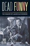 Dead Funny: The Humor of American Horror