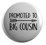 Hippowarehouse Promoted to Big Cousin Badge Pin 25mm