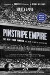 Pinstripe Empire: The New York Yankees from Before the Babe to After the Boss