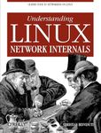 Understanding Linux Network Internals: Guided Tour to Networking on Linux