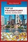 TOP 10 Frankfurt Travel Guide: Expl