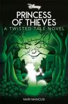 Disney Robin Hood: Princess of Thieves (Twisted Tales)