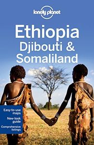 Ethiopia, Djibouti & Somaliland 5 (LONELY PLANET ETHIOPIA, DJIBOUTI AND SOMALILAND)