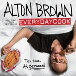 Alton Brown: EveryDayCook: A Cookbo