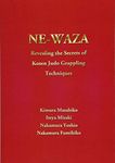 NEWAZA: Revealing the Secrets of Kosen Judo Grappling Techniques