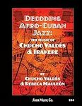 Decoding Afro-Cuban Jazz: The Music