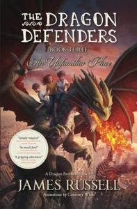 The Dragon Defenders - Book Three: An Unfamiliar Place: 3