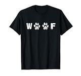 Woof Dog Lover Statement T Shirt Gi