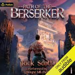 Path of the Berserker: A Daopocalypse Progression Fantasy: Path of the Berserker, Book 1