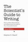 The Scientist’s Guide to Writing, 2nd Edition: How to Write More Easily and Effectively throughout Your Scientific Career