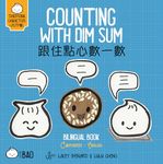 Counting With Dim Sum - Cantonese: A Bilingual Book in English and Cantonese with Traditional Characters and Jyutping