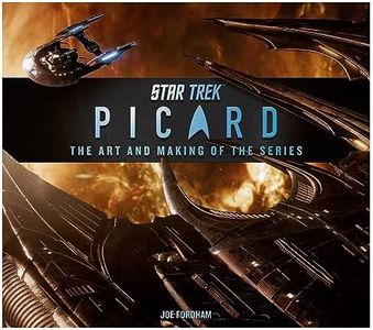 Star Trek Picard: The Art and Making of the Series: Picard: The Art and Making of the Series