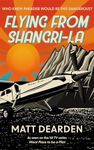 Flying from Shangri-La: What it was really like in the “Worst Place to be a Pilot”