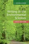 Writing in the Environmental Sciences: A Seven-Step Guide