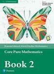 Pearson Edexcel A level Further Mathematics Core Pure Mathematics Book 2 Textbook + e-book (A level Maths and Further Maths 2017)