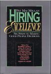 Hiring Excellence: Six Steps to Making Good People Decisions