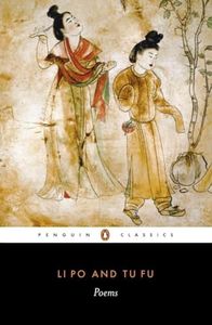 Li Po and Tu Fu: Poems Selected and Translated with an Introduction and Notes (Penguin Classics)