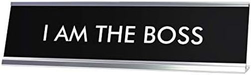 Signs ByLITA I AM The BOSS Novelty Desk Sign