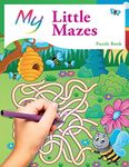 My Little Mazes Puzzle Book: Cute Creative Children's Puzzles