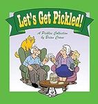 Let's Get Pickled! A Pickles Collec