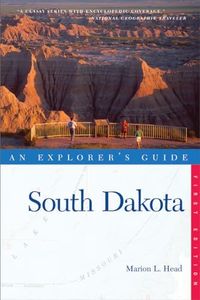 Explorer's Guide South Dakota (Explorer's Complete)