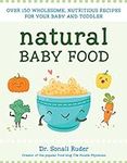 Natural Baby Food: Over 150 Wholeso
