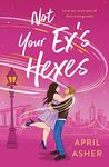 Not Your Ex's Hexes (Supernatural Singles Book 2)