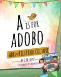 A is for Adobo: ABCs of Filipino Culture