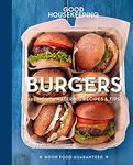 Good Housekeeping Burgers: 125 Mouthwatering Recipes & Tips (Volume 8) (Good Food Guaranteed)