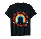 Rainbow Design treat people with friendliness T-Shirt