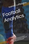 Football Analytics: Data Driven Research on Talent Identification, Recruitment, Trends and Developments in Football