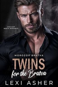 Twins for the Bratva: Age Gap Mafia Romance (Morozov Bratva Book 14)