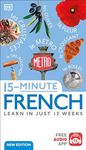 15-Minute French: Learn in Just 12 Weeks