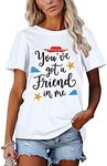 SUPEYA Youve Got A Friend in Me T-Shirt for Women Funny Letter Print Shirt Cute Graphic Short Sleeve Tees Tops, White, X-Large