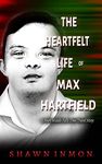 The Heartfelt Life of Max Hartfield