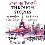 Learning French Through Stories (Fr