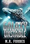 Galaxy Unstable (Forgotten Galaxy B