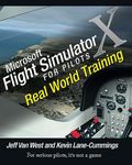 Microsoft Flight Simulator X For Pilots: Real World Training