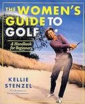 The Women's Guide to Golf: A Handbo